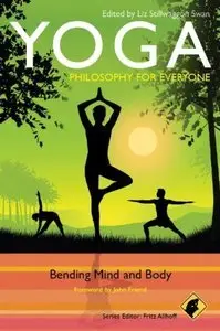 Yoga - Philosophy for Everyone: Bending Mind and Body (repost)