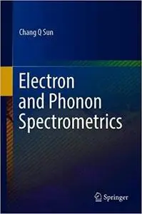 Electron and Phonon Spectrometrics