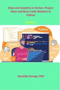 Data and Analytics in Action: Project Ideas and Basic Code Skeleton in Python