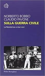 Sulla guerra civile. La Resistenza a due voci