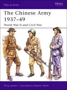 The Chinese Army 1937-49: World War II and Civil War (Men-at-Arms 424)