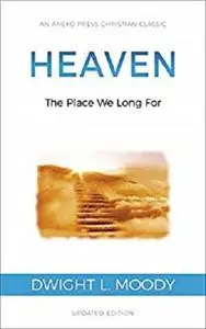 Heaven: The Place We Long For