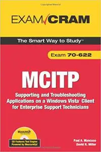 MCITP 70-622: Supporting and Troubleshooting Applications on a Windows Vista Client for Enterprise Support Technicians