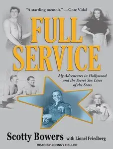 Full Service: My Adventures in Hollywood and the Secret Sex Lives of the Stars (Audiobook)