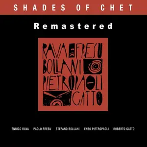 Enrico Rava - Shades of Chet - Remastered (1999/2025) [Official Digital Download]