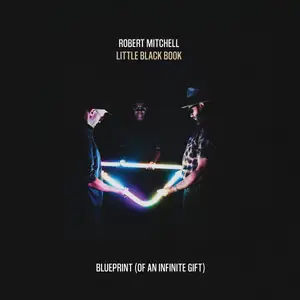 Robert Mitchell - Little Black Book, Vol.1: Blueprint (Of An Infinite Gift) (2025) [Official Digital Download 24/48]