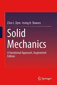 Solid Mechanics: A Variational Approach, Augmented Edition (Repost)