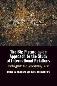 The Big Picture as an Approach to the Study of International Relations