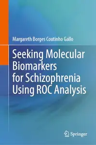 Seeking Molecular Biomarkers for Schizophrenia Using ROC Analysis