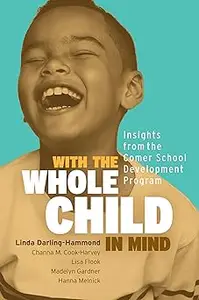 With the Whole Child in Mind: Insights from the Comer School Development Program