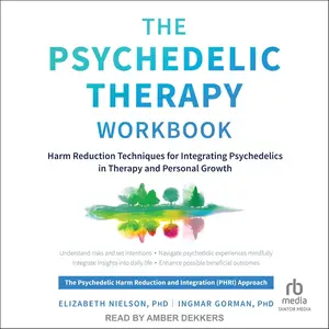 The Psychedelic Therapy Workbook [Audiobook]