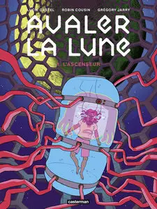 Avaler La Lune - Tome 1 - L'ascenseur