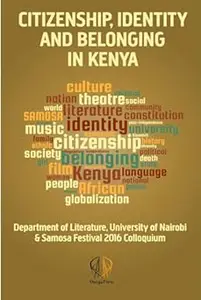 Citizenship, Identity and Belonging in Kenya