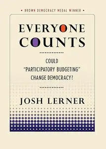 Everyone Counts: Could "Participatory Budgeting" Change Democracy?