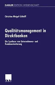 Qualitätsmanagement in Direktbanken: Die Synthese von Unternehmens- und Kundenorientierung