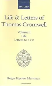 Life and Letters of Thomas Cromwell