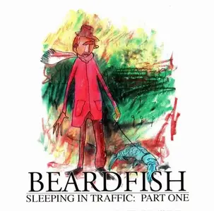 Beardfish - Sleeping in Traffic, Part One & Two (2007-2008)