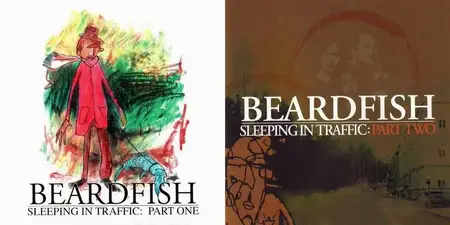 Beardfish - Sleeping in Traffic, Part One & Two (2007-2008)