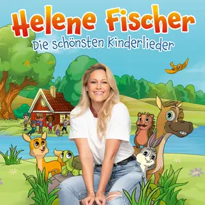 Helene Fischer - Die schönsten Kinderlieder (2024) [Official Digital Download]