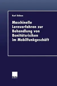 Maschinelle Lernverfahren zur Behandlung von Bonitätsrisiken im Mobilfunkgeschäft