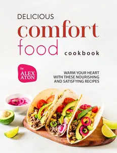 Delicious Comfort Food Cookbook