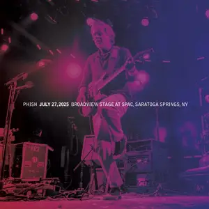 Phish - 2025-07-27 Broadview Stage at SPAC, Saratoga Springs, NY (2025)