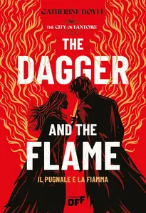 Catherine Doyle - The Dagger and the Flame. Il Pugnale e la Fiamma