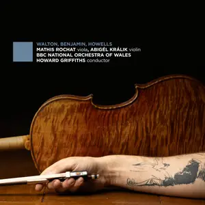 Mathis Rochat, Kralik Abigel, BBC National Orchestra Of Wales & Howard Griffiths - Walton, Benjamin, Howells (2025) [24/96]