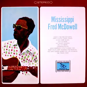 Mississippi Fred McDowell - Mississippi Fred Mcdowell (1969/2025) [Official Digital Download]
