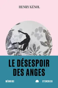 Le désespoir des anges - Henry Kénol