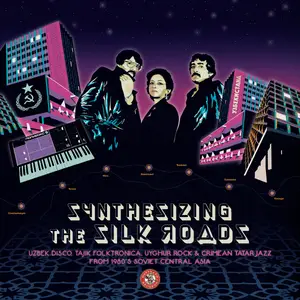 VA - Synthesizing the Silk Roads (2024) [Official Digital Download 24/48]