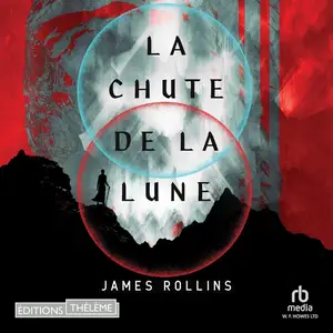 James Rollins, "La chute de la lune, tome 1 : La prophétie"