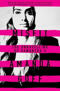 Misfit: The unravelling of Samantha X