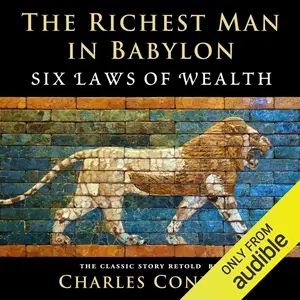 The Richest Man in Babylon: Six Laws of Wealth
