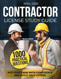 Contractor License Study Guide: Ace Your Exam with Confidence and Build Your Future