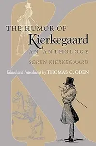 The Humor of Kierkegaard: An Anthology