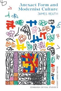 Anexact Form and Modernist Culture