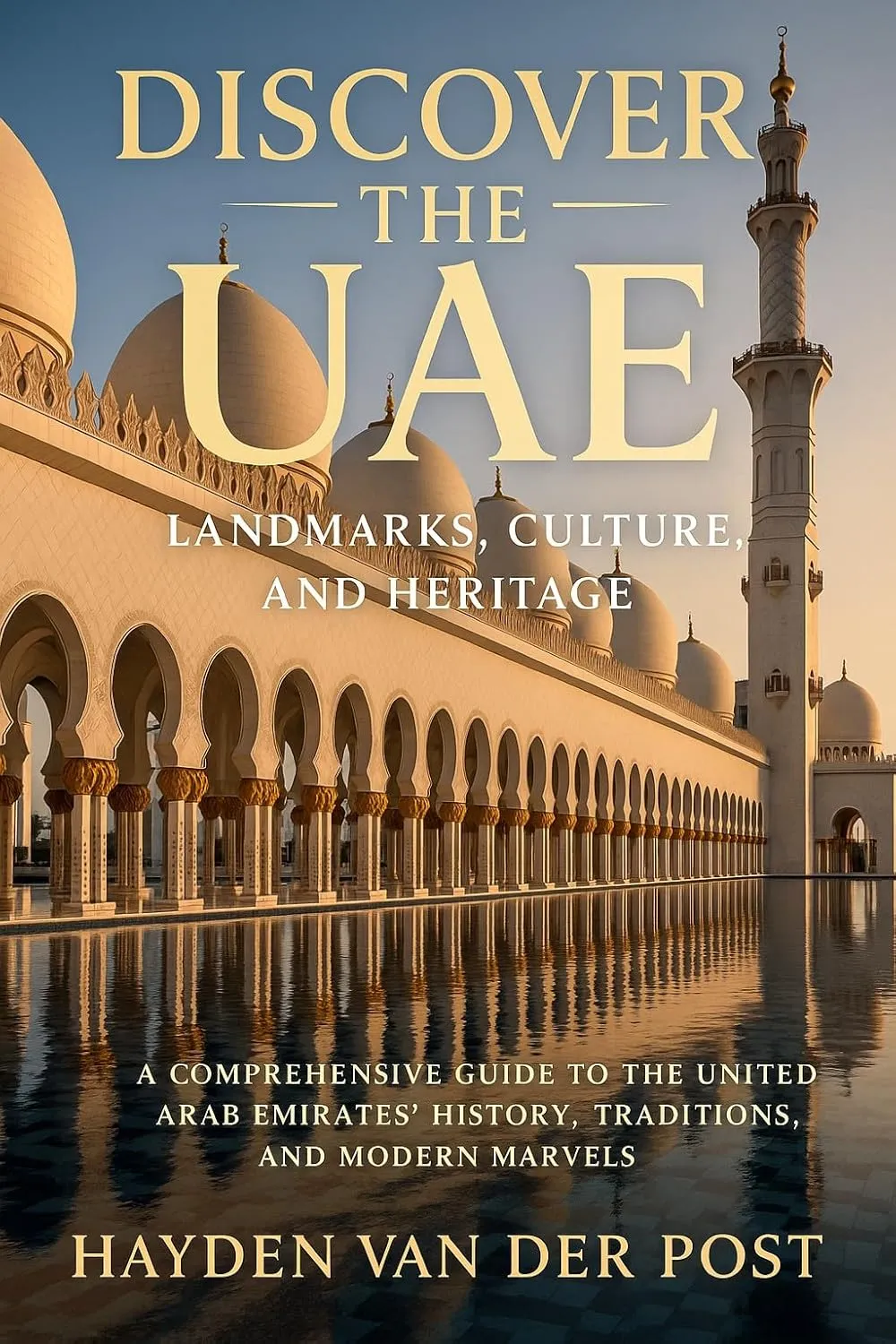 Discover the UAE: Landmarks, Culture, and Heritage