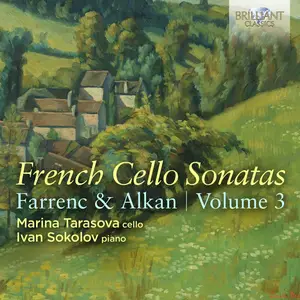 Marina Tarasova & Ivan Sokolov - French Cello Sonatas, Vol. 3: Alkan & Farrenc (2025) [Official Digital Download 24/96]