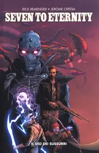 Seven To Eternity - Volume 1 - Il Dio Dei Sussurri