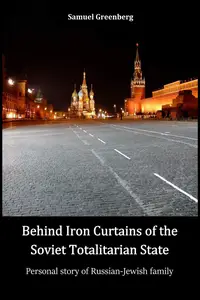 Behind Iron Curtains of the Soviet totalitarian state