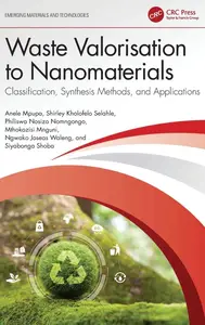 Waste Valorisation to Nanomaterials; Classification, Synthesis Methods, and Applications
