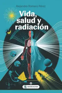 Vida, Salud Y Radiación (Spanish Edition)