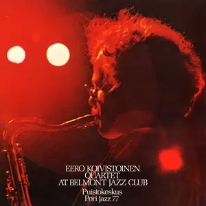 Eero Koivistoinen Quartet - At Belmont Jazz Club (Live) (Remastered) (1978/2025) (Hi-Res)