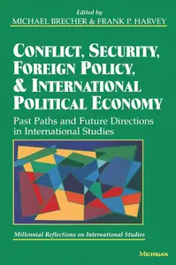 Conflict, Security, Foreign Policy, and International Political Economy : Past Paths and Future Directions in International Stu