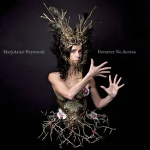 Marjolaine Reymond - Demeter No Access (2018) [Official Digital Download]