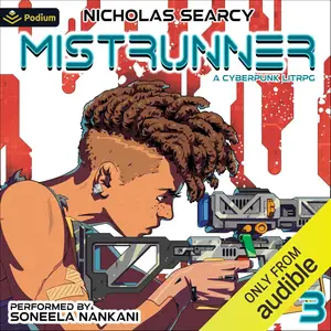 Mistrunner 3: A Cyberpunk LitRPG: Mistrunner