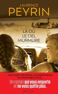 Laurence Peyrin, "Là où le ciel murmure, tome 1 : 1986, le voyage perdu"
