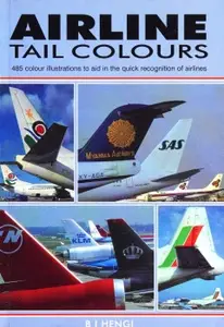 Airline Tail Colours: 485 Colour Illustrations to Aid in the Quick Recognition of Airlines (Aviation Pocket Guide 7)