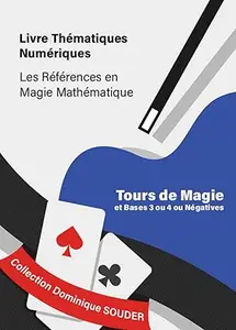 Tours de magie, systèmes de numération de bases 3 ou 4 ou négatives